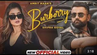 Burberry (Official Video) : AMRIT MAAN Ft Shipra Goyal Xpensive | Latest Punjabi Songs 2022