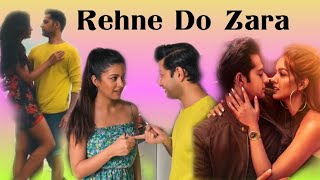 Rehne Do Zara Song Out | Vatsal Sheth | Ishita Dutta | Soham Naik | Vatsal Sheth & Ishita Dutta Song