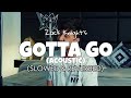 Gotta Go (Acoustic) - Zack Knight [Slowed + Reverb] | Lofi edits