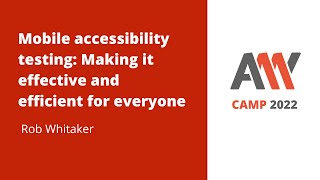 Rob Whitaker - Mobile accessibility testing