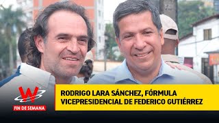 “No es un cálculo político”: Rodrigo Lara Sánchez, fórmula vicepresidencial de Federico Gutiérrez