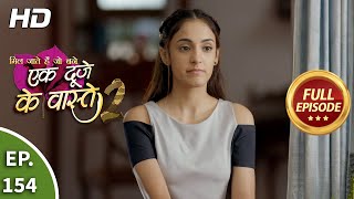 Ek Duje Ke Vaaste 2 - Ep 154 - Full Episode - 31st December, 2020