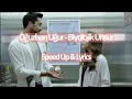 Oğuzhan Uğur - Biyolojik Unsur | Speed Up & Lyrics