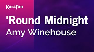 'Round Midnight - Amy Winehouse | Karaoke Version | KaraFun