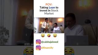 Meme - When you take Loan to Invest in Stock Market😂 #finance #financetips #shorts #youtubeshorts
