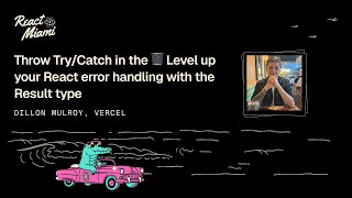 Throw Try/Catch in the 🗑️ Level up your React error handling with the Result type - Dillon Mulroy