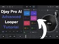 Djay Pro AI Advanced Looper Tutorial