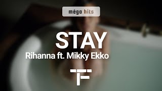 [TRADUCTION FRANÇAISE] Rihanna - Stay ft. Mikky Ekko