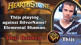 Thijs playing against SilverName! Elemental Shaman.