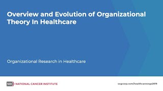 Overview and Evolution of Organizational Theory In Healthcare