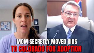 Mom Secretly Moved Kids 928 Miles Away for Adoption