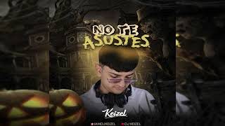 No Te Asustes - Keizel (Edición Halloween LiveSet) GUARACHA #2024