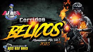 Corridos Belicos Mix Mamalon /2023 Dj Boy Houston El Original 2023