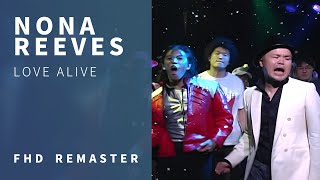 Nona Reeves - LOVE ALIVE feat. Utamaru【Music Video】 [Remastered in FHD]