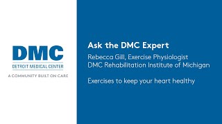 Ask the DMC Expert: Rebecca Gill, Exercise Physiologist - Exercises to keep your heart healthy