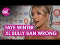 Love Island's Faye Winter: XL Bully Dog Ban is 'Wrong'