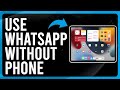 How to Use WhatsApp on iPad Without Phone (How to Get Started with the WhatsApp Business App)
