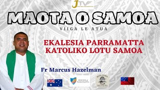 MATAGALUEGA KATOLIKO PARRAMATTA - REV FR MARCUS HAZELMAN  ( SAMOAN MASS)