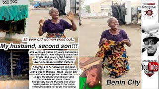 Edo 82 year old woman cried out  My husband, second son with some thugs asked me to quit the house