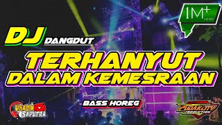DJ TERHANYUT DALAM KEMESRAAN DJ DANGDUT Slow Bass by Yhaqin Saputra