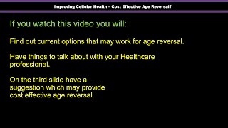 Cost effective Cellular Age Reversal? - Improving Cellular Health