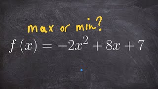 Determine if a quadratic has a max or min value then find it (mistake)