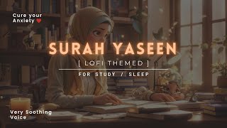 1 AM Study Session | Surah Yaseen LOFi Quran | Cure Your Anxiety | #lofiquran #surahyaseen