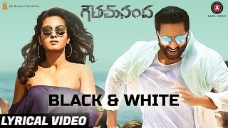 Black & White - Lyrical Video | Goutham Nanda | Gopichand | Divya Kumar