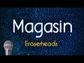 Magasin - Eraserheads (KARAOKE VERSION)