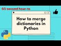How to merge dictionaries in Python