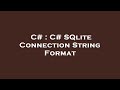 C# : C# SQlite Connection String Format