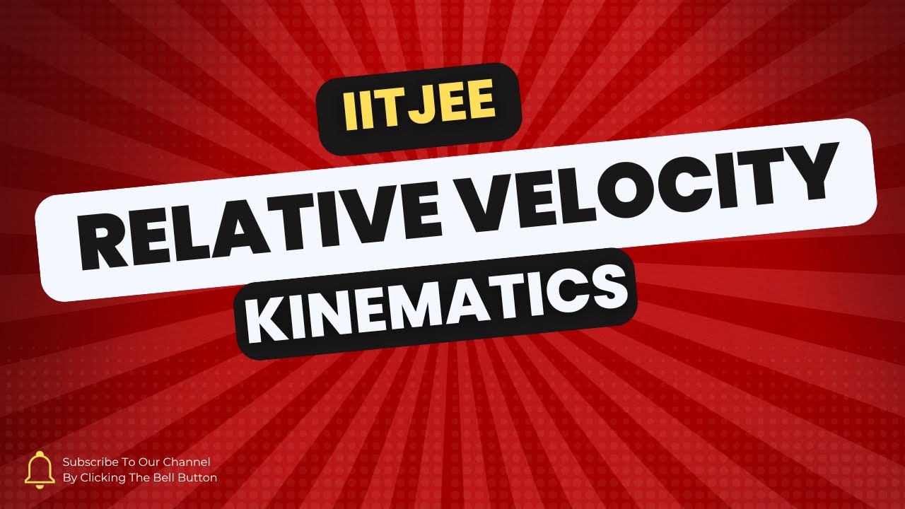 Relative Velocity 3rd Lecture Kinematics Youtube