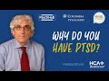 Why Do You Have PTSD?