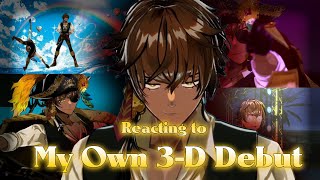 REACTING TO MY OWN 3D DEBUT