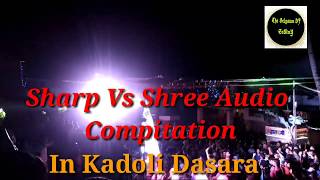 COMPITATION IN KADOLI SHARP VS SHREE AUDIO AT DASARA CELEBRATION-THE BELGAUM DJ