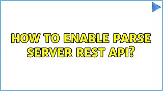 How to enable parse server rest api?