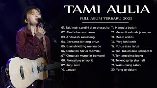 Full Album Terbaru Tami Aulia 2023 - Top 20 Cover Terpopuler