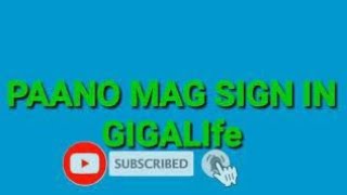 paano mag  sign up gigalife app