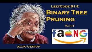 LeetCode 814: Binary Tree Pruning C++ In Plain English (Amazon Interview)