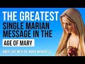 Mary Live with Dr. Mark Miravalle - The Greatest Single Marian Message in the Age of Mary