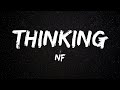 NF - Thinking (Lyrics)