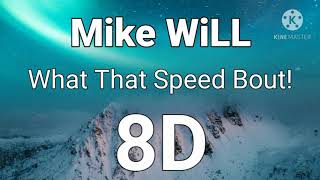 Mike WiLL Made-It - What That Speed Bout! (feat. Nicki Minaj & YoungBoy Never Broke Again- 8D Audio)