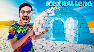 We Made Coldest House From Ice🥶   गर्मी का खेल खत्म🔥