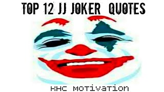 Top 12 JJ Joker Motivational Quotes