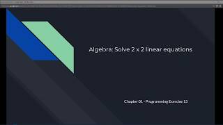 Intro to Java Chapter 01 Exercise 13 - Algebra: Solve 2 x 2 linear equations