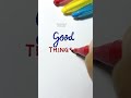 Good Things #handwriting #calligraphy #fontv#quotes #neathandwriting