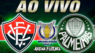 VITÓRIA x PALMEIRAS AO VIVO Campeonato Brasileiro - Narração