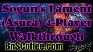 [NA] Sogun's Lament Asura 4-Man Detailed Walkthrough Guide - Summoner PoV