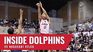 クラブ歴代最多の12連勝がかかった長崎戦（B.LEAGUE2023-24 第25節 vs 長崎ヴェルカ）【INSIDE DOLPHINS】