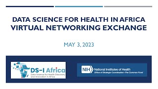 Data Science for Health in Africa Virtual Networking Exchange Plenary